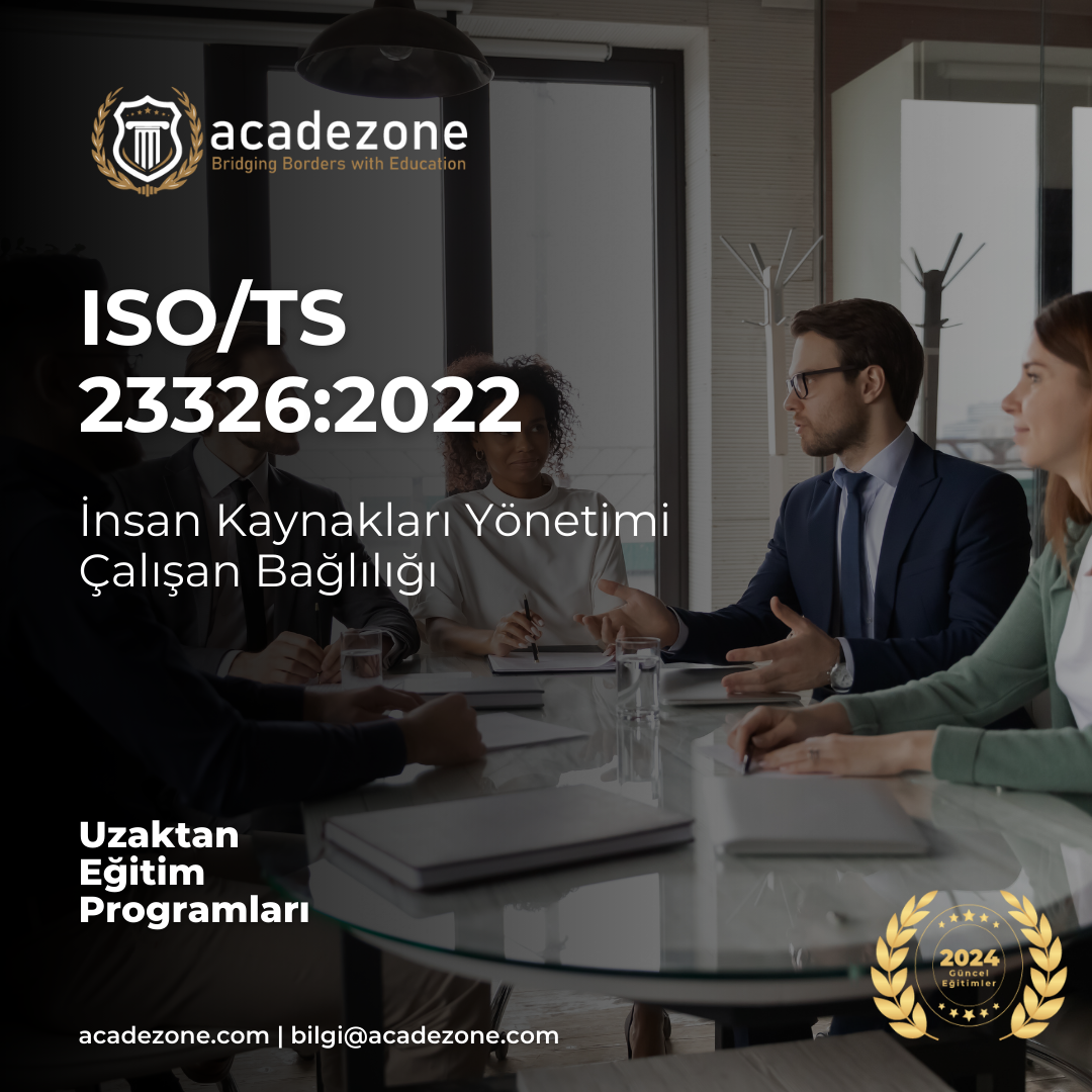 ISO 23326:2022 İnsan Kaynakları Yönetimi : Çalışan Bağlılığı